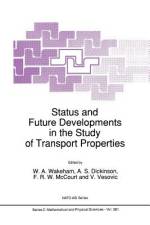 Status and Future Developments in the Study of Transport Properties af F. R. W. McCourt