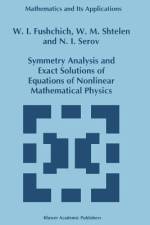 Symmetry Analysis and Exact Solutions of Equations of Nonlinear Mathematical Physics af W. I. Fushchich