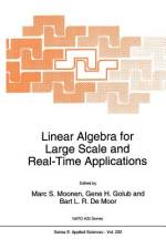 Linear Algebra for Large Scale and Real-Time Applications af Gene H. Golub