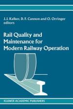 Rail Quality and Maintenance for Modern Railway Operation af J. J. Kalker