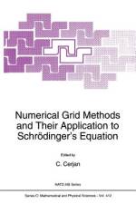 Numerical Grid Methods and Their Application to Schrödinger¿s Equation af C. Cerjan