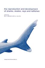 The reproduction and development of sharks, skates, rays and ratfishes af John P. Wourms