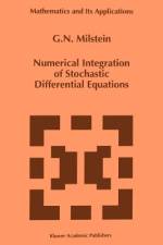 Numerical Integration of Stochastic Differential Equations af G. N. Milstein