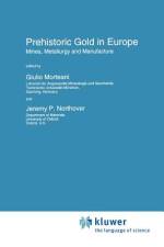 Prehistoric Gold in Europe af Jeremy P. Northover