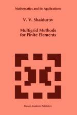 Multigrid Methods for Finite Elements af V. V. Shaidurov