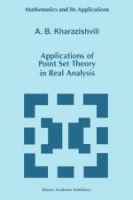 Applications of Point Set Theory in Real Analysis af A. B. Kharazishvili