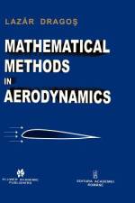 Mathematical Methods in Aerodynamics af Lazãr Dragos