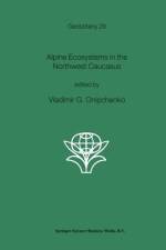 Alpine Ecosystems in the Northwest Caucasus af Vladimir G. Onipchenko