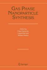 Gas Phase Nanoparticle Synthesis af William Marlow