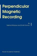 Perpendicular Magnetic Recording af Sakhrat Khizroev