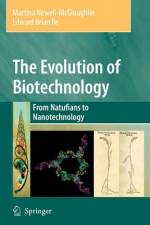 The Evolution of Biotechnology af Edward Re