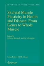 Skeletal Muscle Plasticity in Health and Disease af Roberto Bottinelli