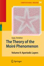 The Theory of the Moiré Phenomenon af Isaac Amidror