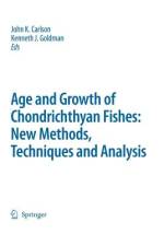 Special Issue: Age and Growth of Chondrichthyan Fishes: New Methods, Techniques and Analysis af Kenneth J. Goldman