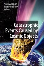 Catastrophic Events Caused by Cosmic Objects af Vitaly Adushkin
