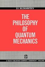 The Philosophy of Quantum Mechanics af D. I. Blokhintsev