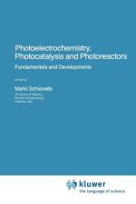 Photoelectrochemistry, Photocatalysis and Photoreactors Fundamentals and Developments af Mario Schiavello