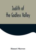 Judith of the Godless Valley af Honore Morrow