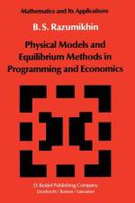 Physical Models and Equilibrium Methods in Programming and Economics af B. S. Razumikhin