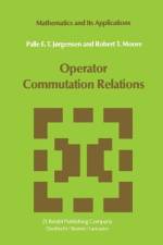 Operator Commutation Relations af P. E. T. Jørgensen