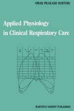 Applied Physiology in Clinical Respiratory Care af Omar Prakash