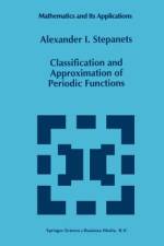 Classification and Approximation of Periodic Functions af A. I. Stepanets