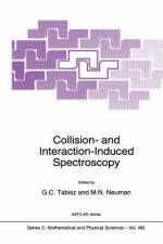 Collision- and Interaction-Induced Spectroscopy af Murray N. Neuman