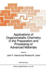 Applications of Organometallic Chemistry in the Preparation and Processing of Advanced Materials af J. F. Harrod