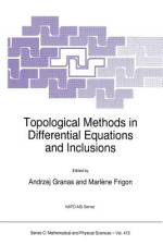 Topological Methods in Differential Equations and Inclusions af Andrzej Granas