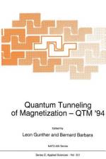 Quantum Tunneling of Magnetization ¿ QTM ¿94 af Leon Gunther