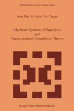 Algebraic Systems of Equations and Computational Complexity Theory af S. Xu