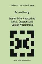 Interior Point Approach to Linear, Quadratic and Convex Programming af D. Den Hertog