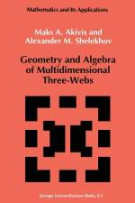 Geometry and Algebra of Multidimensional Three-Webs af A. M. Shelekhov