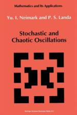 Stochastic and Chaotic Oscillations af Juri I. Neimark