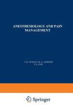 Anesthesiology and Pain Management af T. H. Stanley