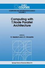 Computing with T.Node Parallel Architecture af D. Heidrich