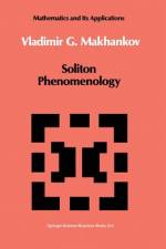 Soliton Phenomenology af V. G. Makhankov