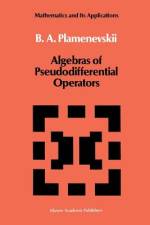 Algebras of Pseudodifferential Operators af B. A. Plamenevskii