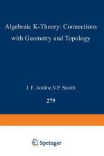 Algebraic K-Theory: Connections with Geometry and Topology af V. P. Snaith