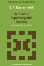 Elements of Superintegrable Systems af B. Kupershmidt