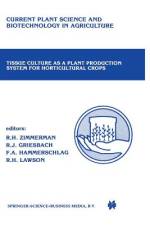 Tissue culture as a plant production system for horticultural crops af Richard H. Zimmerman