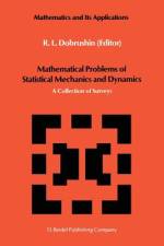 Mathematical Problems of Statistical Mechanics and Dyanamics af R. L. Dobrushin