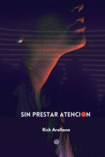 Sin Prestar Atención af Rick Arellano