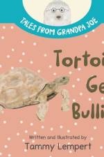 Tortoise Gets Bullied af Tammy Lempert