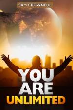 You Are Unlimited af Sam Crownful
