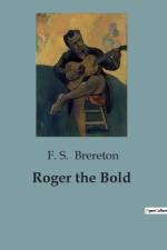 Roger the Bold af F. S. Brereton