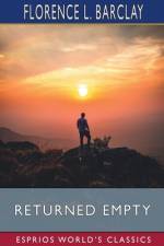 Returned Empty (Esprios Classics) af Florence L. Barclay