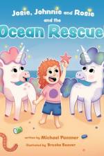 Josie, Johnnie and Rosie and the Ocean Rescue! af Michael Panzner
