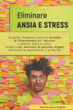 Eliminare Ansia e Stress af Jessica Laura Hughes