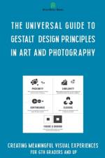The Universal Guide to Gestalt Design Principles in Art and Photography af Ferdy Saitta